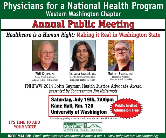 Physicians fora  National Health Program, 2014 Annual Public Meeting, Sat July 17, Kane Hall, UW