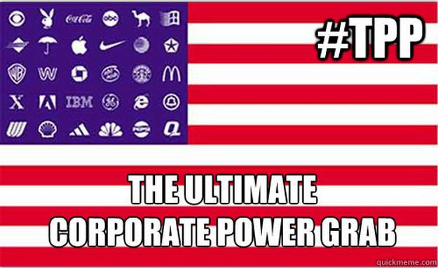 Stop the TPP -- the ultimate corporate power grab