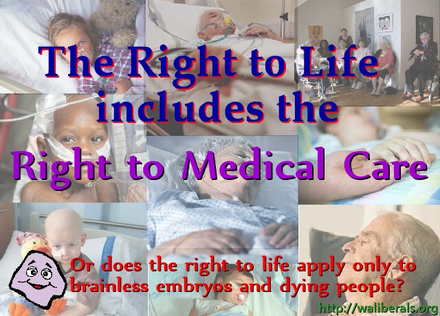 The Right to Life includes the Right to Medical Care