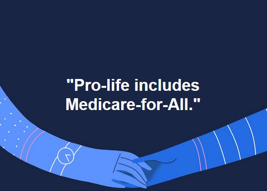Pro-life includes Medicare for All